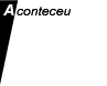 Aconteu